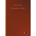 The Spaniards in Florida