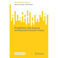 Probabilistic Risk Analysis and Bayesian Decision Theory