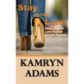 Stay In Your Lane: Know Yourself. Love Yourself. Live On Purpose.