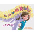 You Can Call Me Katelyn