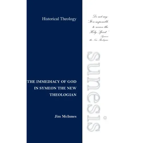 The Immediacy of God in Symeon the New Theologian