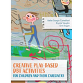 Creative Play-Based DBT Activities for Children and Their Caregivers