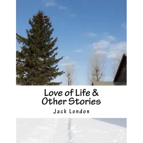 Love of Life & Other Stories