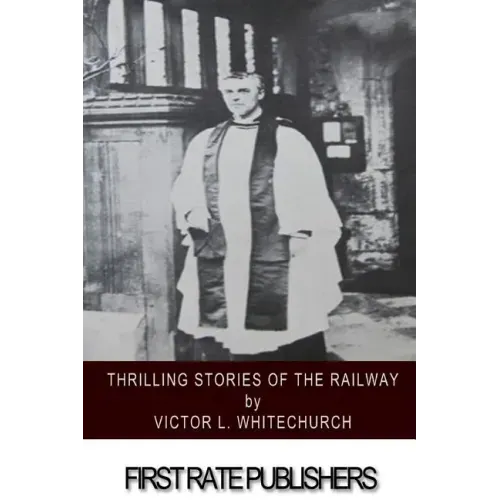 Thrilling Stories of the Railway