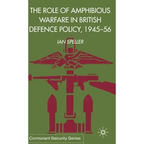 The Role of Amphibious Warfare in British Defense Policy