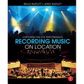 Recording Music on Location: Capturing the Live Performance