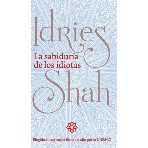 La sabiduría de los idiotas