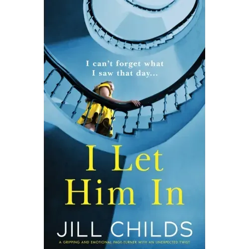 I Let Him In: A gripping and emotional page-turner with an unexpected twist