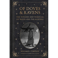 Of Doves and Ravens: The Witches and Wisefolk of Wales and the Borders