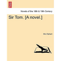 Sir Tom. [A Novel.]