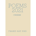 Poems 2021: I Wonder