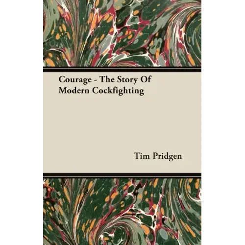 Courage - The Story Of Modern Cockfighting