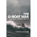 The U-Boat War: A Global History 1939-45