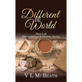 Different World: Part 5 of The Ambition & Destiny Series