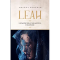 Leah: Unnoticed. Unwanted. Unloved