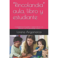 "Rincolandia" aula, libro y estudiante: Competencias lingüístico comunicativas y su relación con el aprendizaje activo
