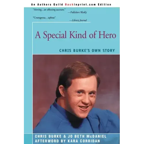 A Special Kind of Hero: Chris Burke's Own Story