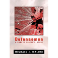 Defenseman: A Hockey Player's Story