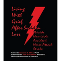 Living with Grief: After Sudden Loss Suicide, Homicide, Accident, Heart Attack, Stroke