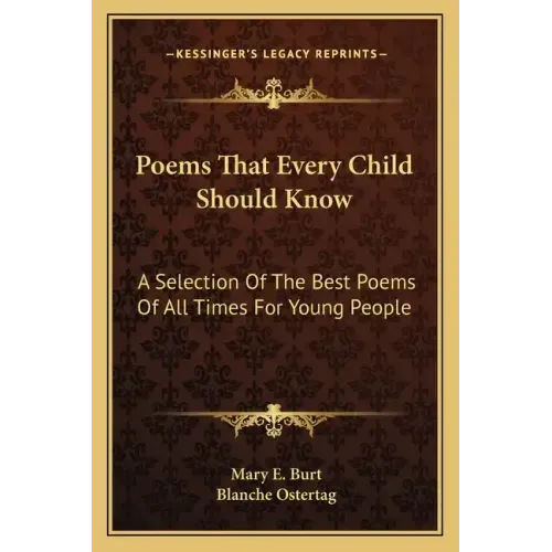 Poems That Every Child Should Know: A Selection of the Best Poems of All Times for Young People