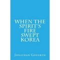 When the Spirit's Fire Swept Korea