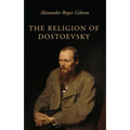The Religion of Dostoevsky