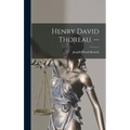Henry David Thoreau. --