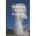 Picture Book Of National Park Geysers: Large Print Book For Seniors with Dementia or Alzheimer's