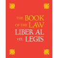 The Book of the Law: Liber Al Vel Legis: With a Facsimile of the Manuscript as Received by Aleister and Rose Edith Crowley on April 8, 9, 10, 1904