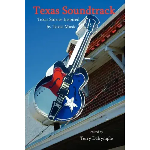 Texas Soundtrack, Stories Inspired by Texas Music