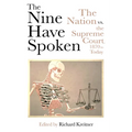 The Nine Have Spoken: The Nation vs. the Supreme Court, 1870 to Today