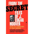 From the Secret Files of J. Edgar Hoover