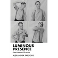 Luminous Presence: Derek Jarman's Life-Writing