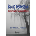 Facing Depression: Exploring its Cause and Cure
