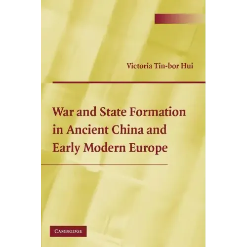 War and State Formation in Ancient China and Early Modern Europe