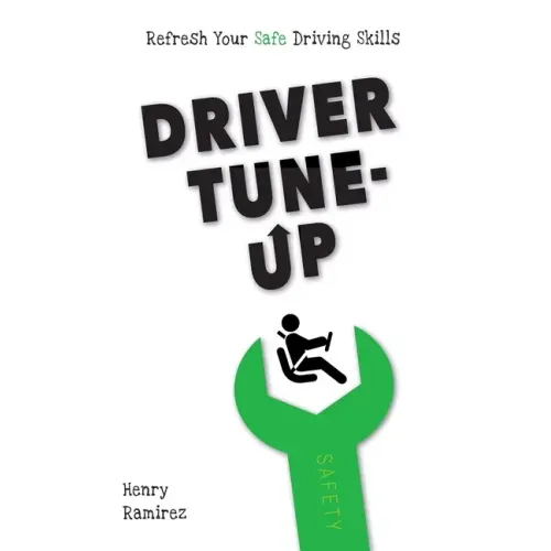 Driver Tune-Up: Refresh Your Safe Driving Skills