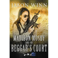 Madison Mosby and the Beggar's Court