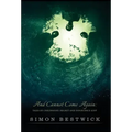 And Cannot Come Again: Tales of Childhood, Regret, and Innocence Lost