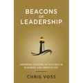 Beacons of Leadership: Inspiring Lessons of Success in Business and Innovation
