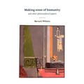 Making Sense of Humanity: And Other Philosophical Papers, 1982-1993