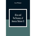 Africa And The Discovery Of America (Volume Ii)