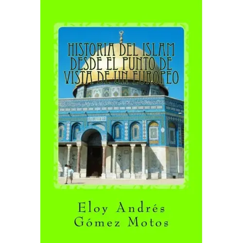 Historia del Islam desde el punto de vista de un europeo