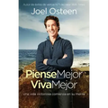 Piense Mejor, Viva Mejor: Una Vida Victoriosa Comienza En Su Mente