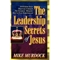 The Leadership Secrets of Jesus