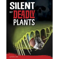 Silent But Deadly Plants