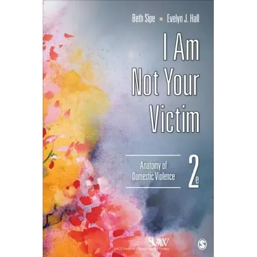 I Am Not Your Victim: Anatomy of Domestic Violence