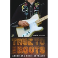 True to the Roots: Americana Music Revealed