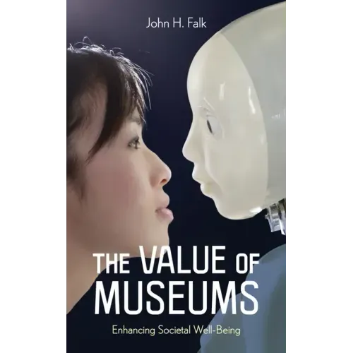 The Value of Museums: Enhancing Societal Well-Being