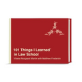 101 Things I Learned(r) in Law School