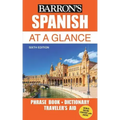 Spanish at a Glance: Foreign Language Phrasebook & Dictionary